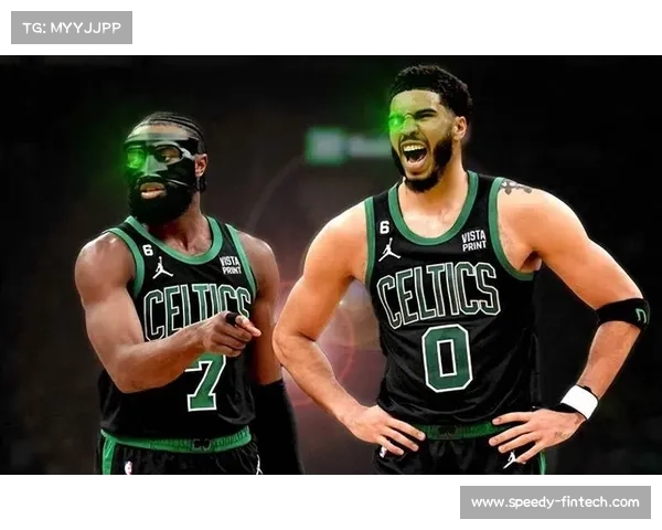 凯尔特人阵容重组波津离队塔图姆成为新核心带队冲刺